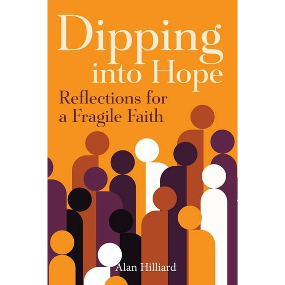 Dipping Into Hope: An Anchor in Stormy Waters, (Paperback)