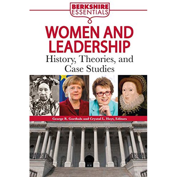 Women and Leadership: History, Theories, and Case Studies (Paperback)
