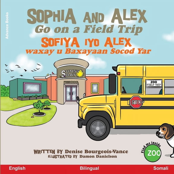 Sofiya Iyo Alex Sophia and Alex Go on a Field Trip: Sofiya iyo Alex waxay u Baxayaan Socod Yar, Book 4, (Paperback)