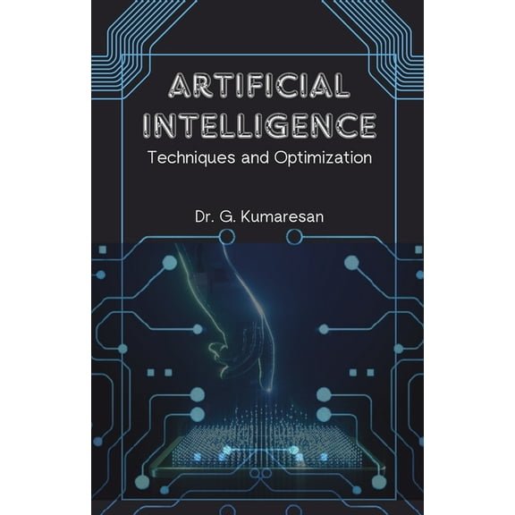 Artificial Intelligence Techniques and Optimization, (Paperback)