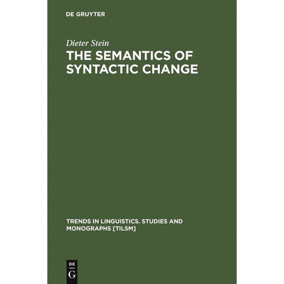 Trends in Linguistics. Studies and Monog The Semantics of Syntactic Change: Aspects of the Evolution of 'Do' in English, Book 47, (Hardcover)