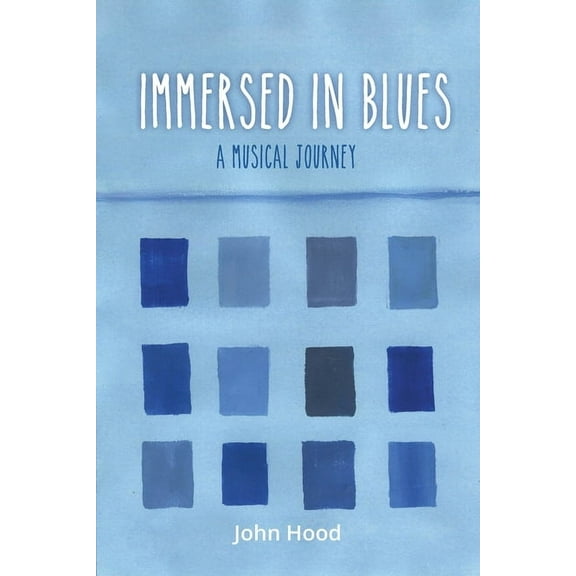 Immersed In Blues: A Musical Journey (Paperback)