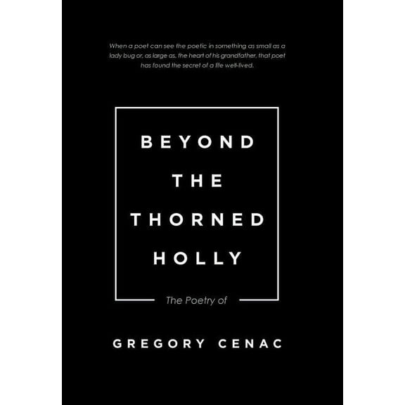 Beyond the Thorned Holly : The Poetry of (Hardcover)