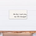 thumbnail image 4 of Creative Products The Day I Met You My Life Changed 10x20 Canvas Wall Art, 4 of 5