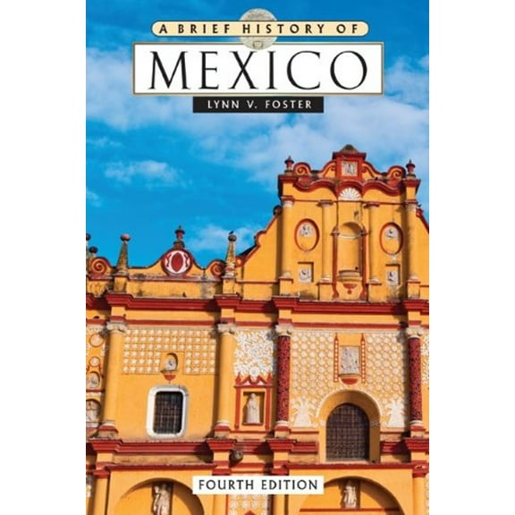Pre-Owned A Brief History of Mexico (Paperback) 0816074062 9780816074068