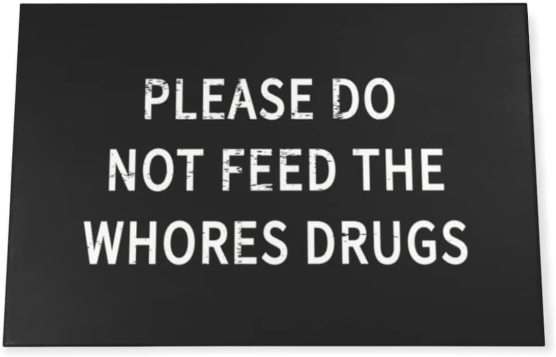 Please Do Not Feed The Whores Drugs 3x2 Feet Funny Area Rug Indoor Welcome Mat Doormat Inappropriate Humor Home Decor