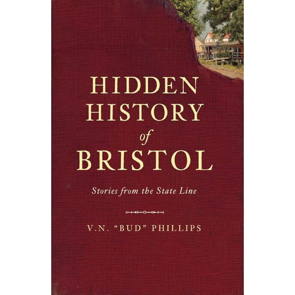 American Chronicles Hidden History of Bristol: Stories from the State Line, (Paperback)
