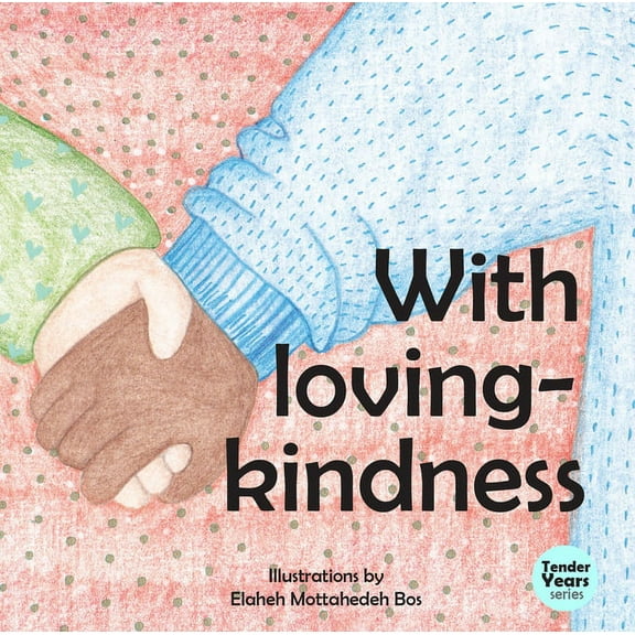 Tender Years With Loving Kindness, (Board Book)
