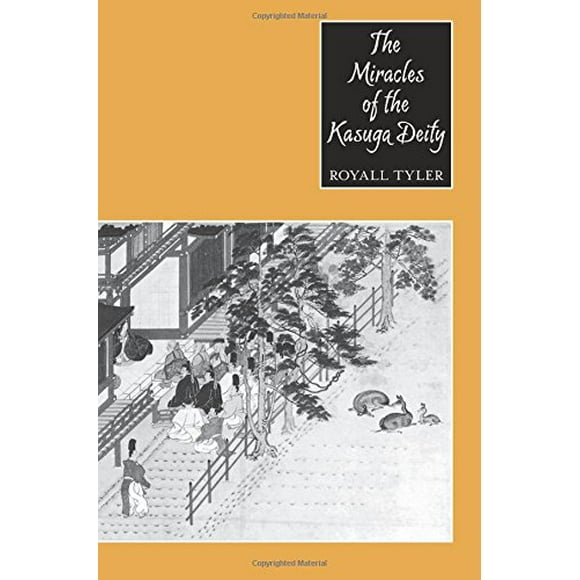 The Miracles of the Kasuga Deity (Records of Civilization: Sources and Studies)