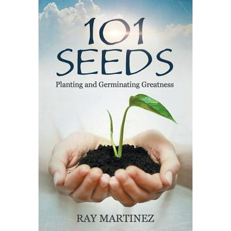 101 Seeds : Planting and Germinating Greatness (Best Way To Germinate Cannabis Seeds For Hydroponics)