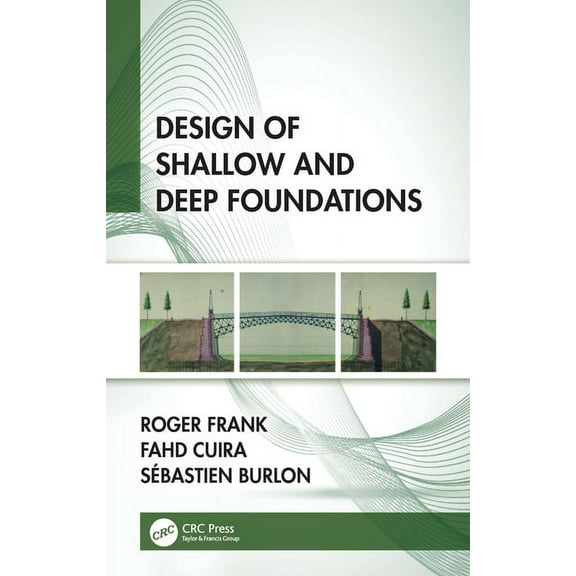 Design of Shallow and Deep Foundations, (Hardcover)
