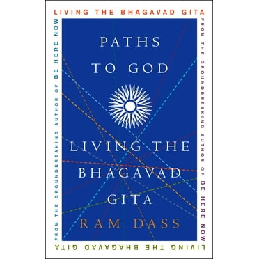 Paths to God: Living the Bhagavad Gita, (Paperback)