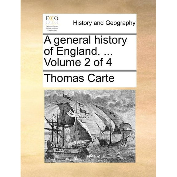 A general history of England. ... Volume 2 of 4 (Paperback)