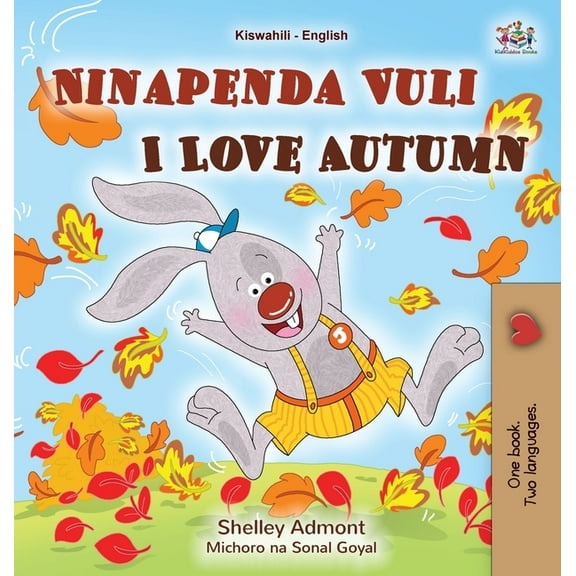 Swahili English Bilingual Collection I Love Autumn (Swahili English Bilingual Children's Book), (Hardcover)