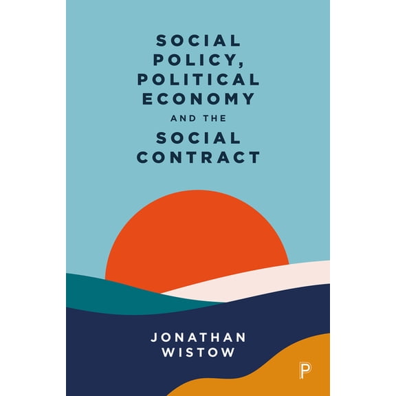 Social Policy, Political Economy and the Social Contract, (Paperback)