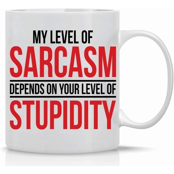 My Level Of Sarcasm Depends on Funny Ceramic Sarcastic, Inspirational Desk Decor For the Office Coffee Mug, Best Boss Gag Novelty For Women Men - 11oz