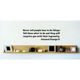 thumbnail image 1 of Custom Wall Decal Never Tell People How To Do Things. Tell Them What To Do And They Will Surprise You With Their Ingenuity. Wall 10x10, 1 of 1