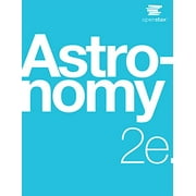 Astronomy 2e by OpenStax (Official Print Version, hardcover, full color) (Hardcover, Used, 9781711470573, 1711470570)