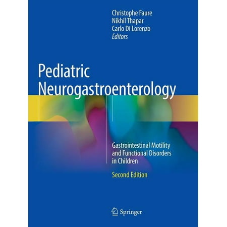 UPC: 9783319827759 | Pediatric Neurogastroenterology: Gastrointestinal Motility and Functional Disorders in Children (Paperback)