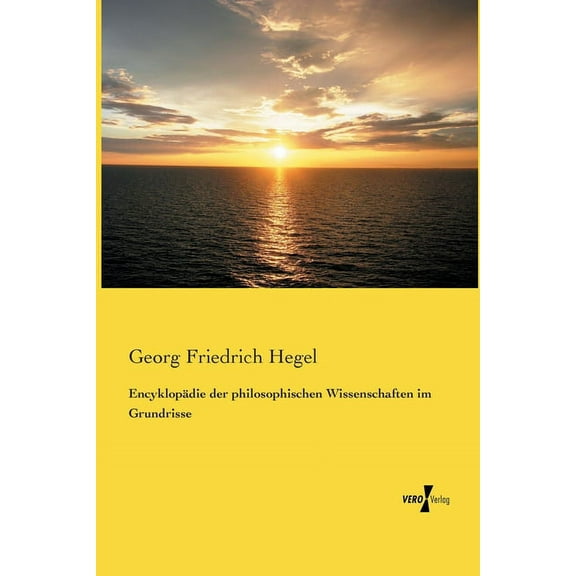 Encyklopädie der philosophischen Wissenschaften im Grundrisse, (Paperback)