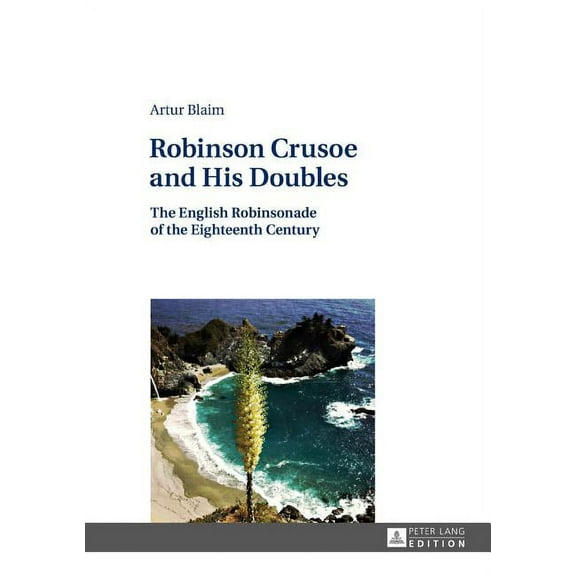 Robinson Crusoe and His Doubles: The English Robinsonade of the Eighteenth Century (Hardcover)