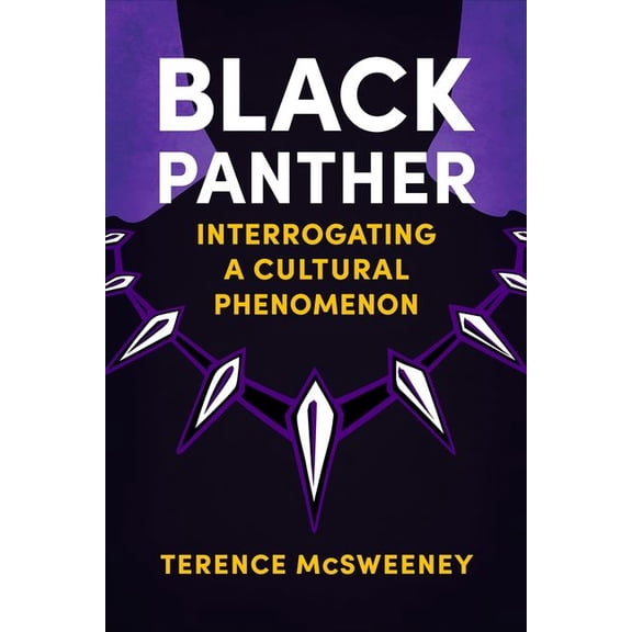 Reframing Hollywood Black Panther: Interrogating a Cultural Phenomenon, (Hardcover)