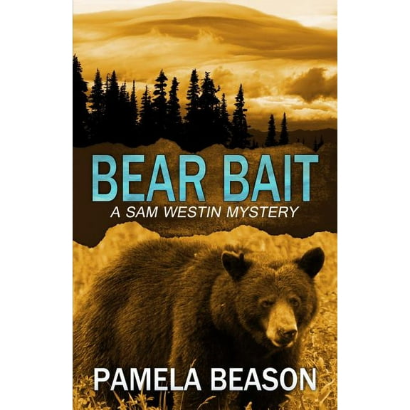 Sam Westin Mysteries Bear Bait, Book 2, (Paperback)