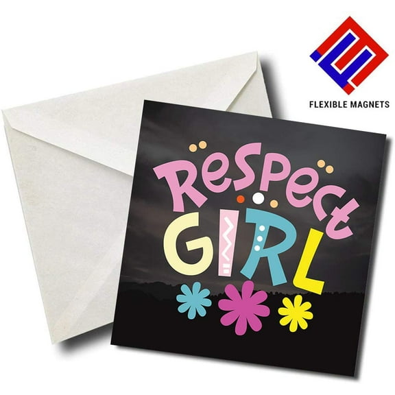 Respect Girl - Quote Magnet for refrigerator. Great Gift! By Flexible Magnets