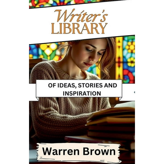 Prolific Writing for Everyone Writer's Library of Ideas, Stories and Inspiration, Book 12, (Paperback)