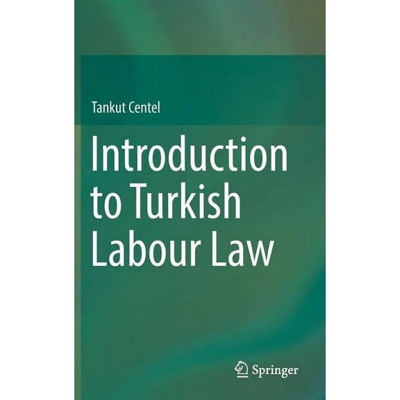 Introduction to Turkish Labour Law, (Hardcover)