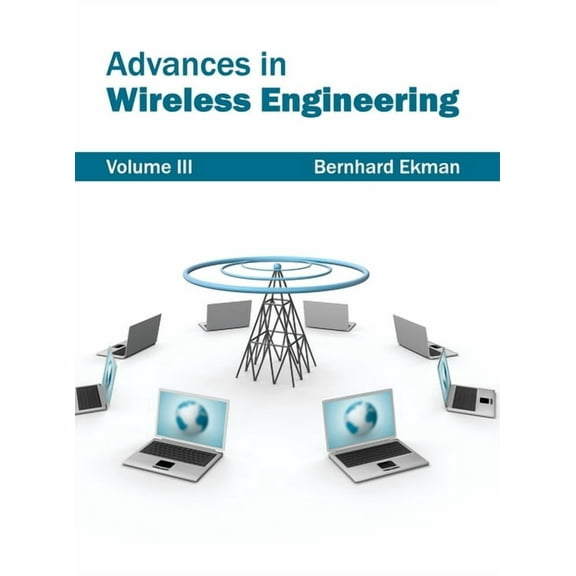 Advances in Wireless Engineering: Volume III, (Hardcover)