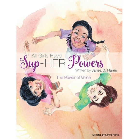 All Girls Have Sup-HER Powers: The Power of Voice (Hardcover)