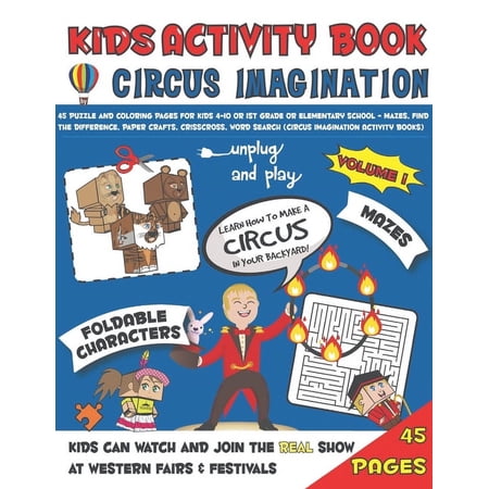 Kids Activity Book: 45 Puzzle and Coloring Pages for Kids 4-10 or 1st grade or Elementary School - Mazes, Find the Difference, Paper crafts, Crisscross, Word search (Paperback)