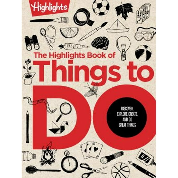 Pre-Owned Highlights Book of Things to Do : Discover, Explore, Create, and Do Great Things, Hardcover by Highlights (COR), ISBN 1684376424, ISBN-13 9781684376421