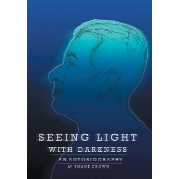 Seeing Light with Darkness (Hardcover)