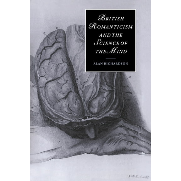 Cambridge Studies in Romanticism British Romanticism and the Science of the Mind, Book 47, (Paperback)