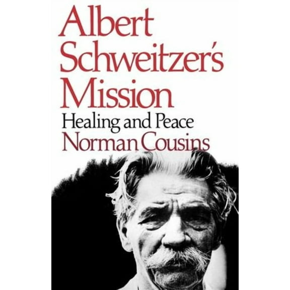 Albert Schweitzer's Mission: Healing and Peace, (Paperback)