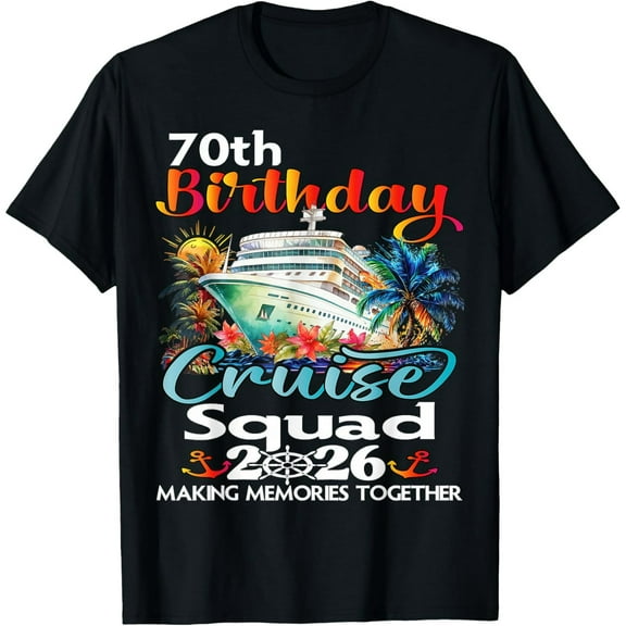 70th Birthday Cruise Squad Family Friends Group Tropical Vacation Graphic T-Shirt