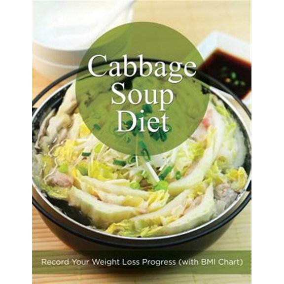 Pre-Owned Cabbage Soup Diet: Record Your Weight Loss Progress (with BMI Chart) (Paperback)