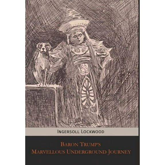 Baron Trump's Marvellous Underground Journey (Hardcover)