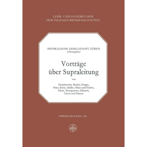 Lehr- Und Handbücher Der Ingenieurwissen Vorträge Über Supraleitung, Book 27, (Paperback)