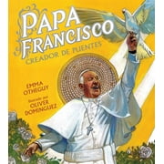 Papa Francisco: Creador de Puentes (Spanish Edition)