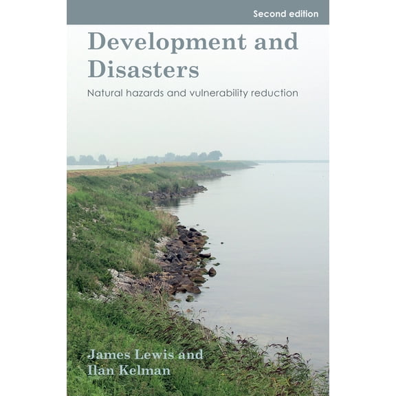 Development and Disasters: Natural hazards and vulnerability reduction, (Paperback)