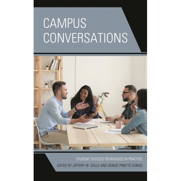 Campus Conversations: Student Success Pedagogies in Practice, (Hardcover)