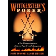 Wittgenstein's Poker: The Story of a Ten-Minute Argument Between Two Great Philosophers [Hardcover - Used]