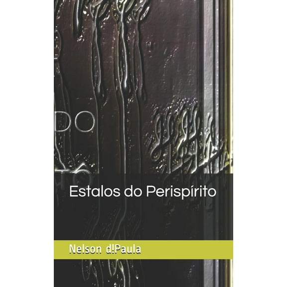 Estalos do Perisprito  Portuguese Edition   Paperback  Nelson d!Paula