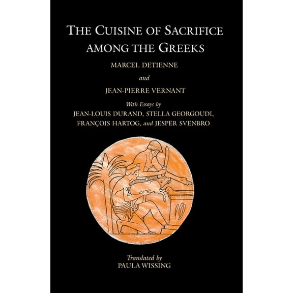 The Cuisine of Sacrifice Among the Greeks, (Paperback)