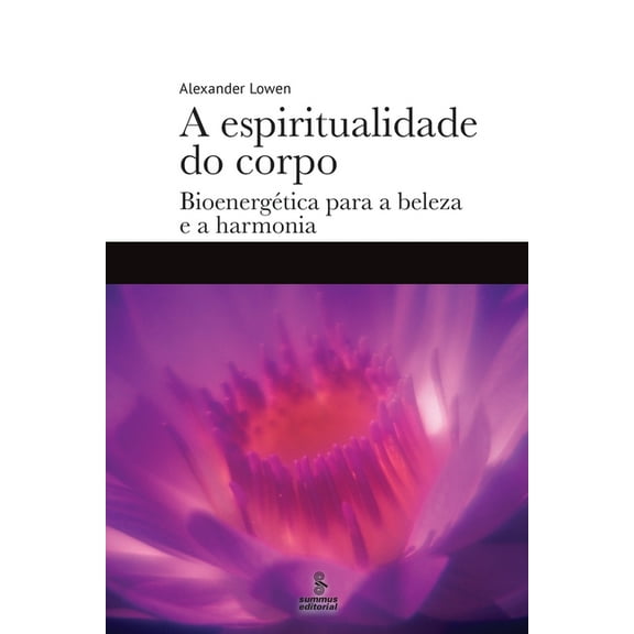 A espiritualidade do corpo (Paperback)