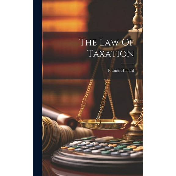The Law Of Taxation (Hardcover)