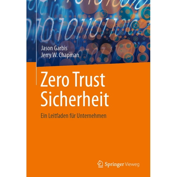 Zero Trust Sicherheit: Ein Leitfaden FÃ¼r Unternehmen, (Paperback)